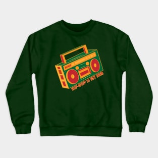 Hip Hop is my Jam! Crewneck Sweatshirt